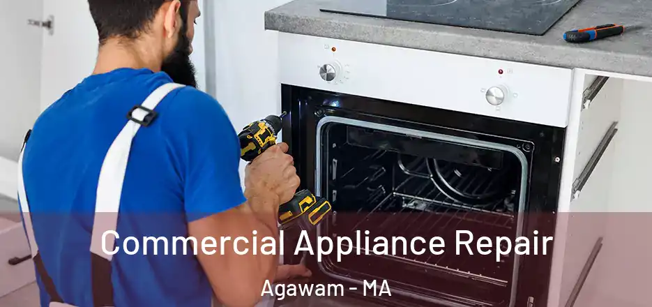 Commercial Appliance Repair Agawam - MA