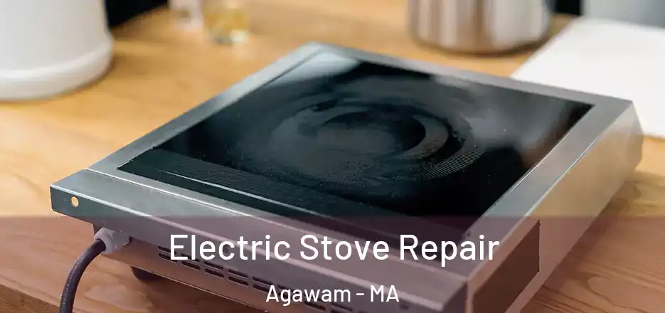 Electric Stove Repair Agawam - MA