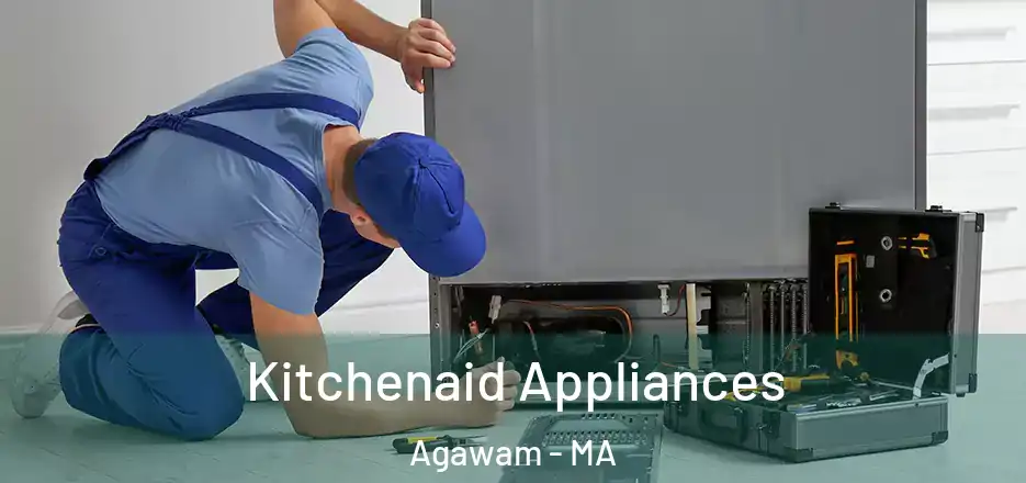 Kitchenaid Appliances Agawam - MA