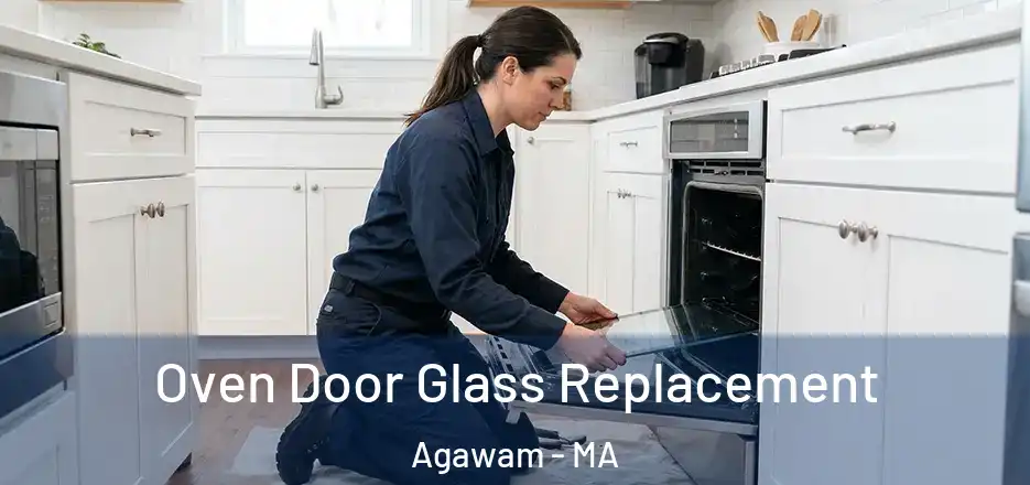 Oven Door Glass Replacement Agawam - MA