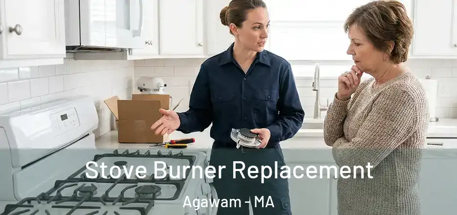 Stove Burner Replacement Agawam - MA
