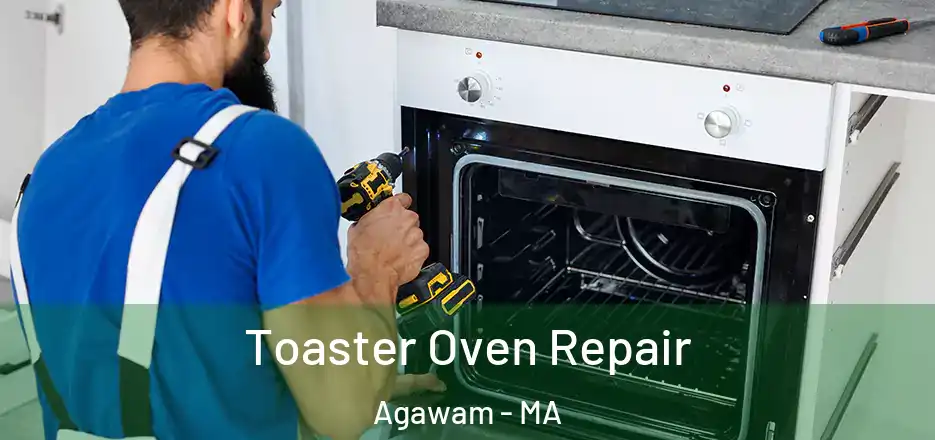 Toaster Oven Repair Agawam - MA